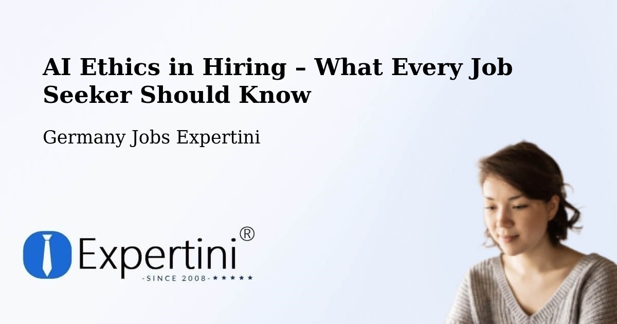 AI Ethics in Recruitment & Hiring – Schleusingen - Schleusingen, Germany Jobs Expertini