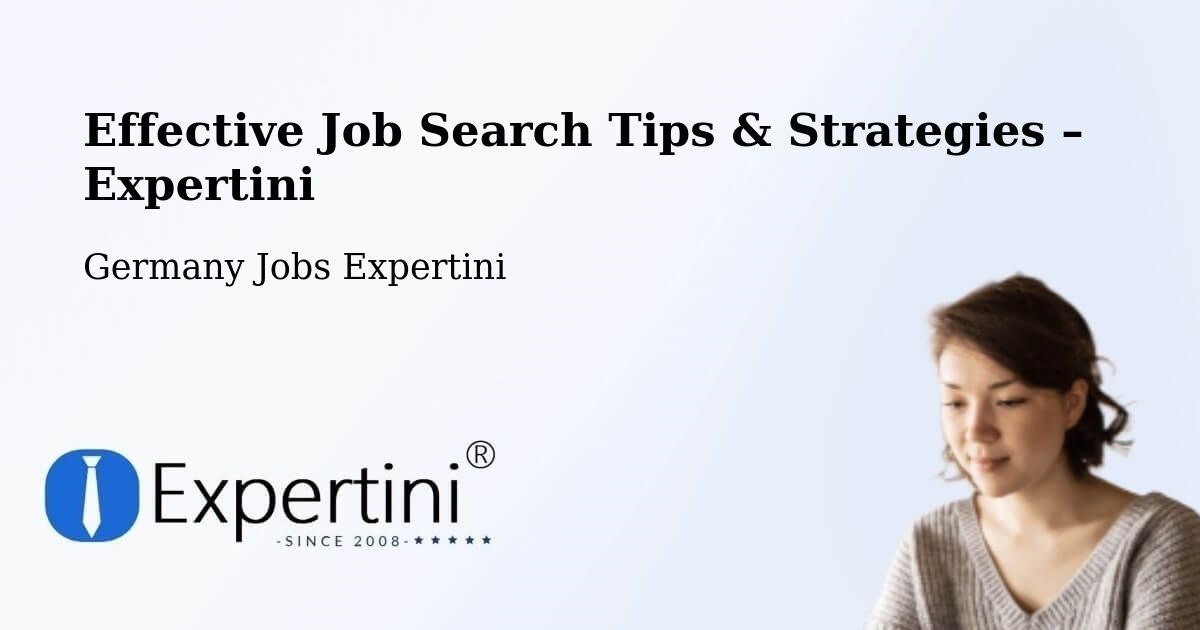 Job Search Tips & Strategies for Job Seekers – Schleusingen - Schleusingen, Germany Jobs Expertini