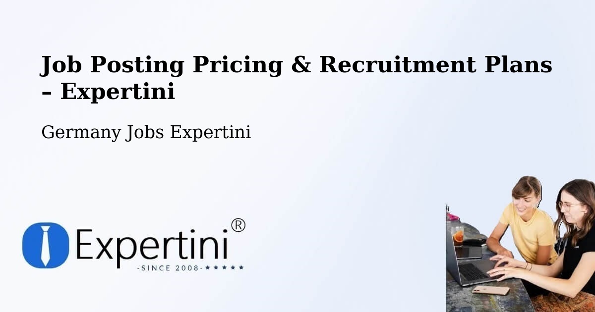 Job Posting Pricing & Recruitment Plans – Schleusingen - Schleusingen, Germany Jobs Expertini