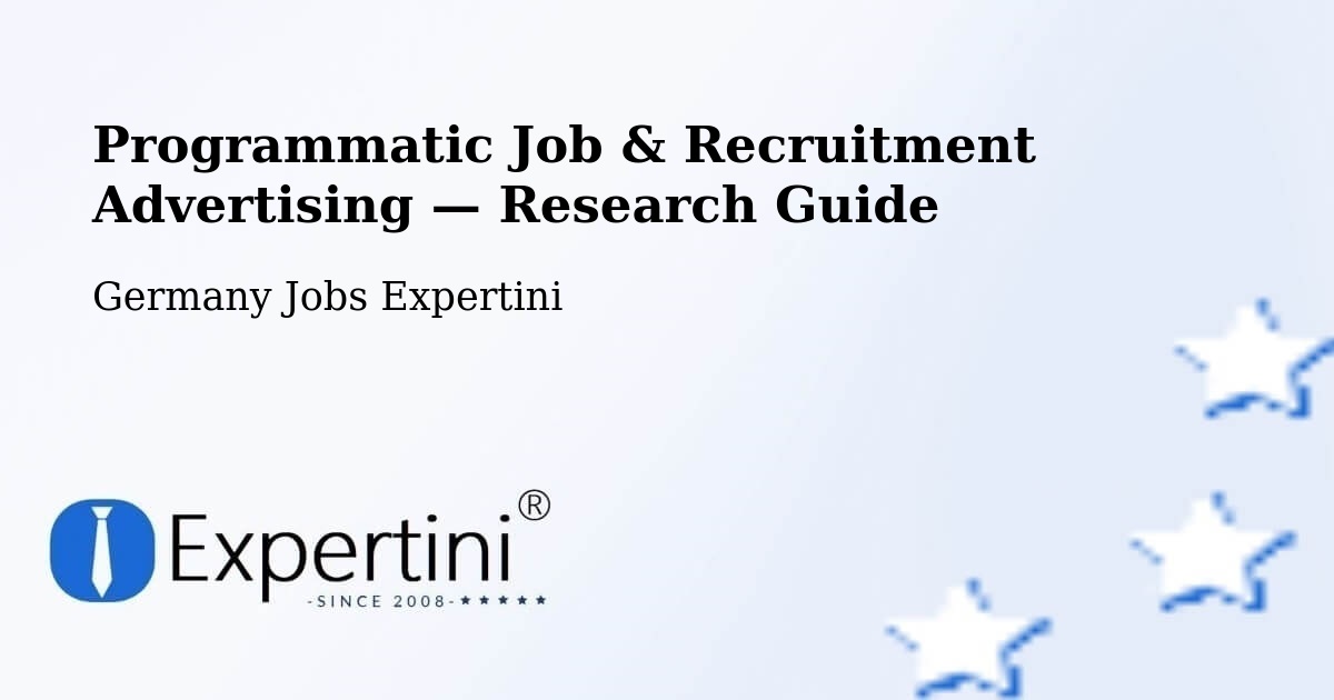 Programmatic Job & Recruitment Advertising — Research Guide – Schleusingen