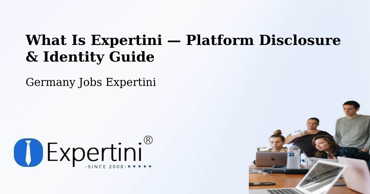 What Is Expertini — Platform Disclosure & Identity Guide – Schleusingen